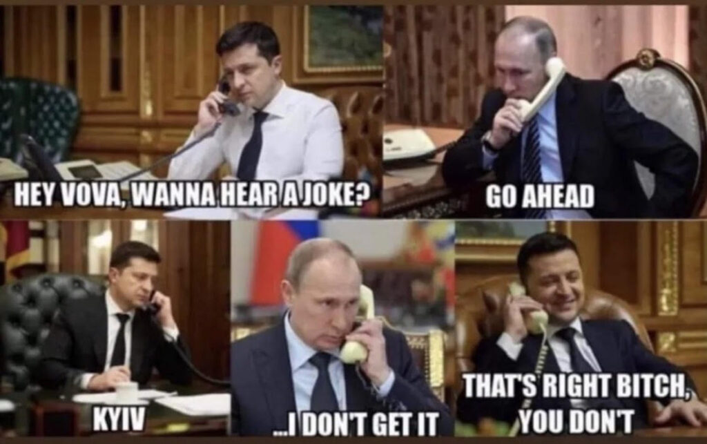 Skämt om Vladimir Putin via denna humorbild med Ukrainas folkvalda president Volodymyr Zelenskyj. Från 2022 när han busringde till Putin. 
